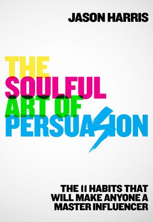 [ The Soulful Art Of Persuasion ]